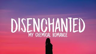 My Chemical Romance - Disenchanted (Lyrics). Cloudy