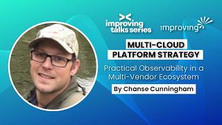 Practical Observability in a Multi Vendor Ecosystem - Improving Talks Series