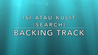 Isi Atau Kulit (Search) - Backing Track