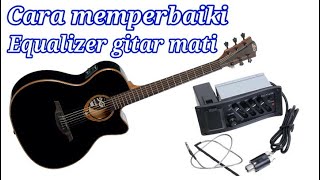 how to fix a dead guitar preamp / cara memperbaiki  || Pream EQ gitar mati.