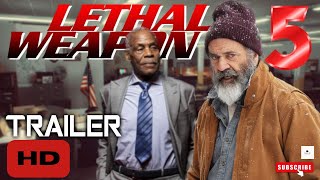 LETHAL WEAPON 5 (2023) [HD] Trailer #3 - Mel Gibson, Danny Glover |