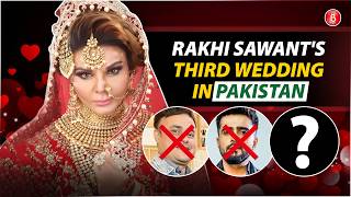 Rakhi Sawant on 3rd marriage with Dodi Khan in Pakistan, B-Town wedding guest list, gifts from SRK