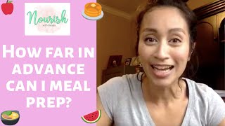 MEAL PREP: How far in advance can you meal prep?