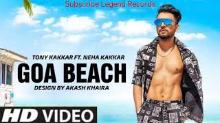 GOA BEACH (Official Video Song) Tony Kakkar | Neha Kakkar | Latest Punjabi Song 2020