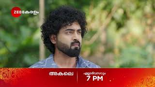 Akale | Promo |  എല്ലാ ദിവസവും |  7:00 PM |  @zeekeralam