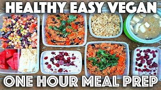 EASY MEAL PREP IN ONE HOUR (HEALTHY VEGAN RECIPES)