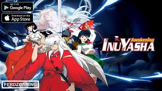 Inuyasha Awakening Gameplay | Android / iOS [Global Release - English]