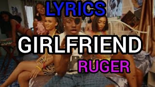 RUGER - GIRLFRIEND (Lyrics)
