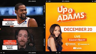 Up \u0026 Adams Show with Kay Adams! Kevin Durant, Robert Mays, \u0026 TNF Reaction | December 20, 2024