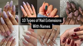 10 Types of Nail Extensions with Names || AR Wearing It