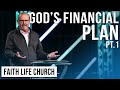 God's Financial Plan: Part 1 | Pastor Gary Keesee | Faith Life Church