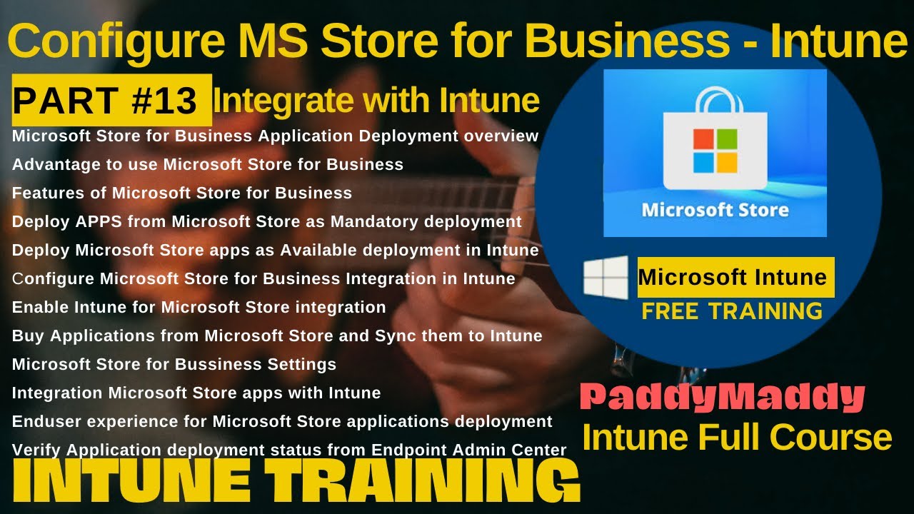 Intune Training Series #13 || Configure Microsoft Store For Bussiness ...