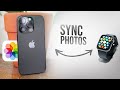 How to Sync Your Photos to Your Apple Watch (tutorial)