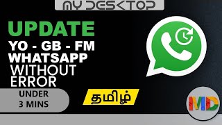 How to Update Yo or Gb or Fm Whatsapp in 2021 | Tamil | My Desktop Tech