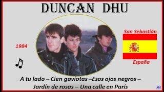 Duncan Dhu (1984) San Sebastián(E) Música: A tu lado-Cien gaviotas-Esos ojos negros-Jardín de rosas-