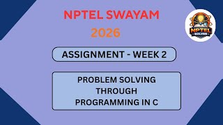 NPTEL Problem solving through programming in C ASSIGNMENT 2 Solutions | Week 2 JAN 2026 #nptel