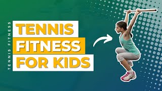 Tennis Fitness for kids