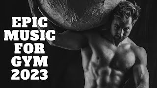 Epic music for gym 2023