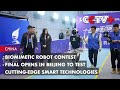 Biomimetic Robot Contest Final Opens in Beijing to Test Cutting-Edge Smart Technologies