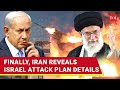 Iran For First Time Reveals Time & Scale Of Potential Israel Attack - Report