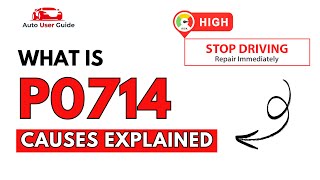What is P0714 : Engine Error Code Causes Explained