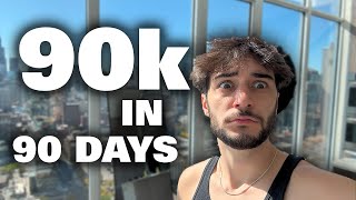 If You Wanna Make $90k in 90 Days Watch This