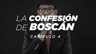 La CONFESIÓN de BOSCÁN | Capítulo 4 | La DEA, Villavicencio y Massuh.