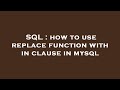 SQL : how to use replace function with in clause in mysql