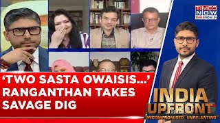 'There Are Two Sasta Owaisis Right Now,' Anand Ranganathan Takes Savage Dig At Panelists | Debate