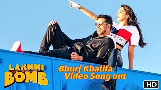 Bhurj Khalifa Video Song Out Soon, Laxmmi Bomb, Akshay Kumar, Kiara Advani