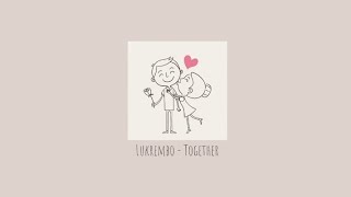 Lukrembo - Together (1 Hour)