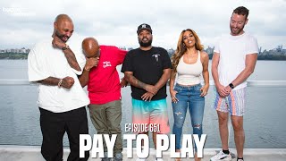 The Joe Budden Podcast Episode 651 | Pay To Play