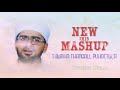 sayyid thwaha thangall pukottoor mashup ത്വാഹാ തങ്ങളുടെ കിടിലൻ മാഷപ്പ് madeena malar