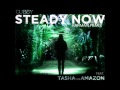 Steady Now feat.Tasha The Amazon