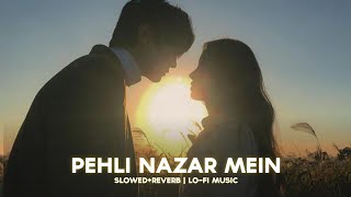 PEHLI NAZAR MAIN - ATIF ASLAM [SLOWED+REVERB] | LO-FI MUSIC