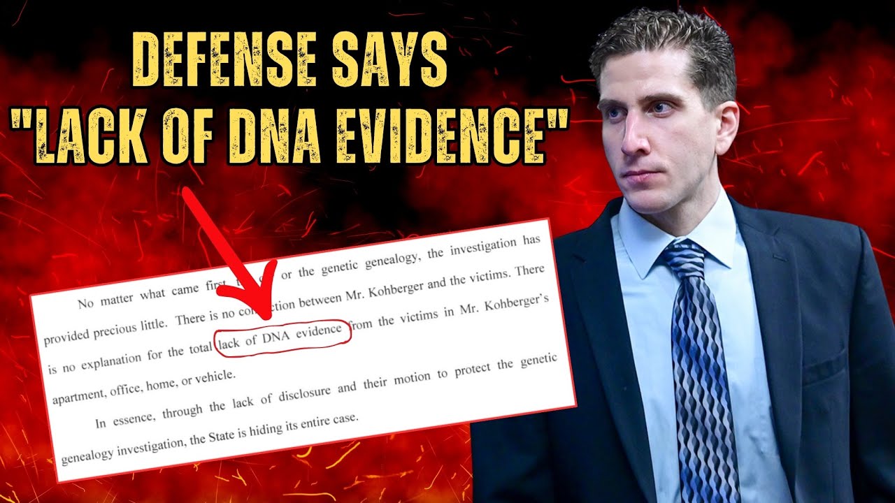 Bryan Kohberger's Defense Team Says "Lack Of DNA Evidence !" Will He ...