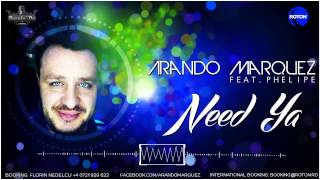 Arando Marquez Feat. Phelipe - Need Ya