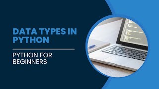 Python Data Types Explained | Python for Beginners by CodeLab by Danish (In Hindi)