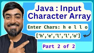 Java Program – Read Character Array Input | Arrays & Scanner | Part 2 (Beginners)