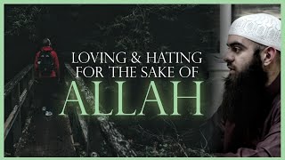 Loving & Hating For The Sake of Allah | Ustaadh Abu Ibraheem Hussnayn