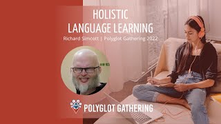 Holistic Language Learning - Richard Simcott | PG 2022