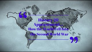 Appeasement - How the World Fell into the Second World War