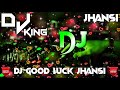 GORE TAN SE SARAKTA--SONG--2023K FAST DANCE MIX $ DJ GOOD LUCK JHANSI--MOB,,6392147209