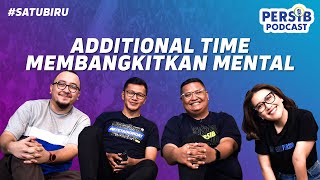 15 Menit Akhir Bangkitkan Semangat PERSIB | Post Match Podcast Semifinal Leg 1