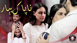 Na Pak Payar | Anzela Abbasi, Huma Nawab, Javed Jamal | Pakistani New Drama 2022 | CK1K