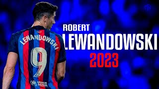Robert Lewandowski • Skills, Assists & Goals 2023 - Barcelona | HD