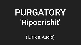 Purgatory - Hipocrishit (Lirik)