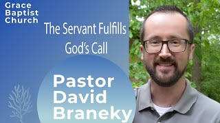 Listen to our message about the Servant Who Fulfills God's Call