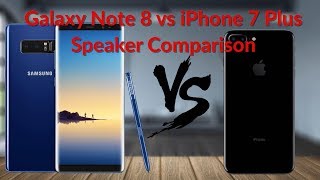 Galaxy Note 8 vs iPhone 7 Plus Speaker Comparison - YouTube Tech Guy