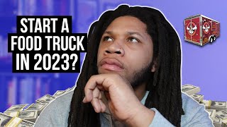 Should I Start a Food Truck In 2023?
